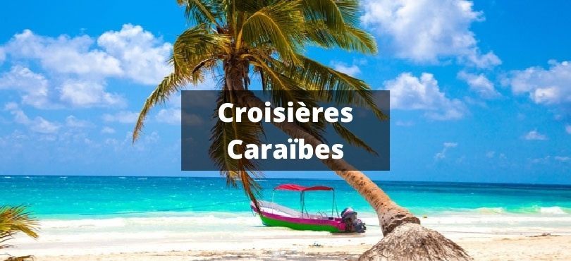 Croisières Antilles et Caraïbes