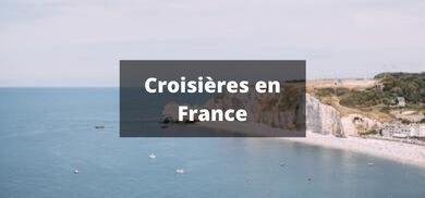 Croisières en France